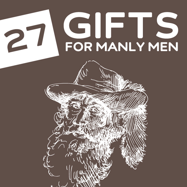 gifts for manly men