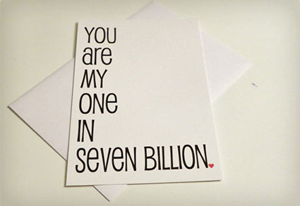 You Are My One in Seven Billion
