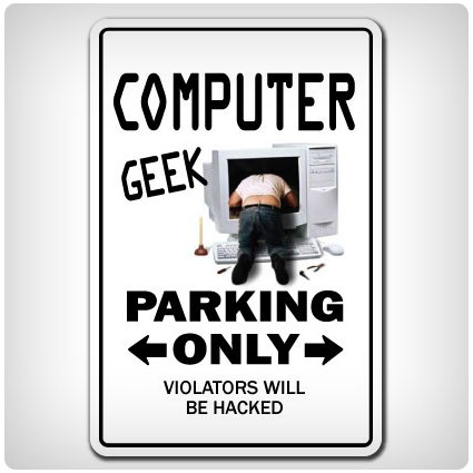 Computer Geek Parking Sign
