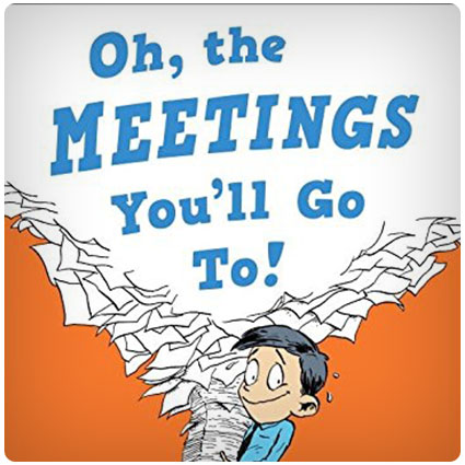 Oh, The Meetings You'll Go To! Parody