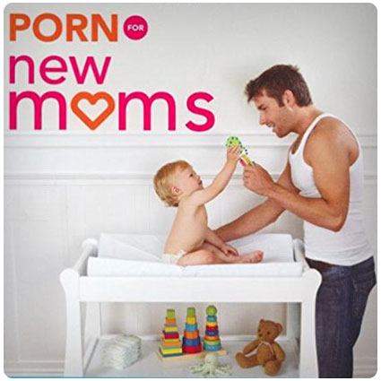 Porn for New Moms Book