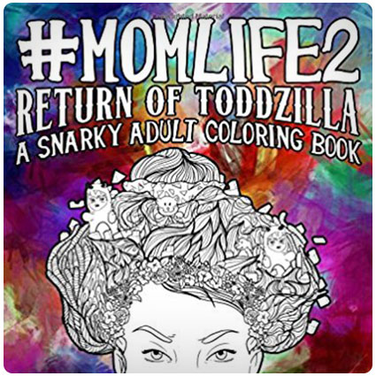 Return of Toddzilla Snarky Adult Colouring Book