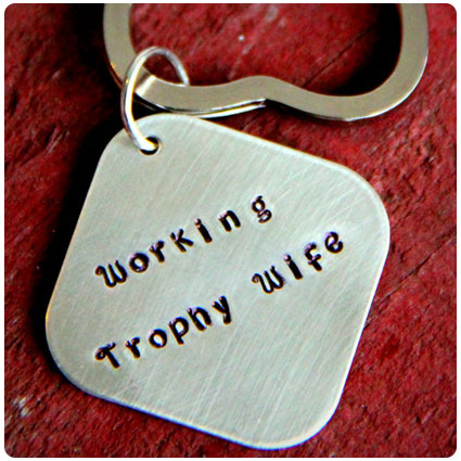 Working Trophy Wife Keychain