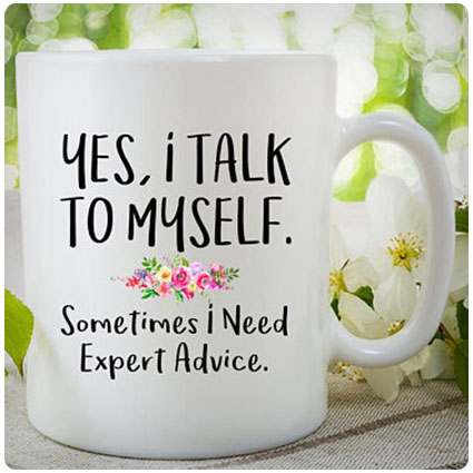 Yes, I Talk To Myself Mug