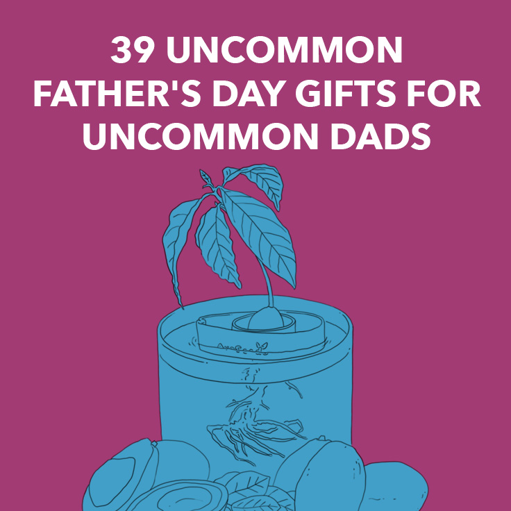 Uncommon Father's Day Gifts